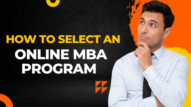 How to Select and apply for an Online MBA Program