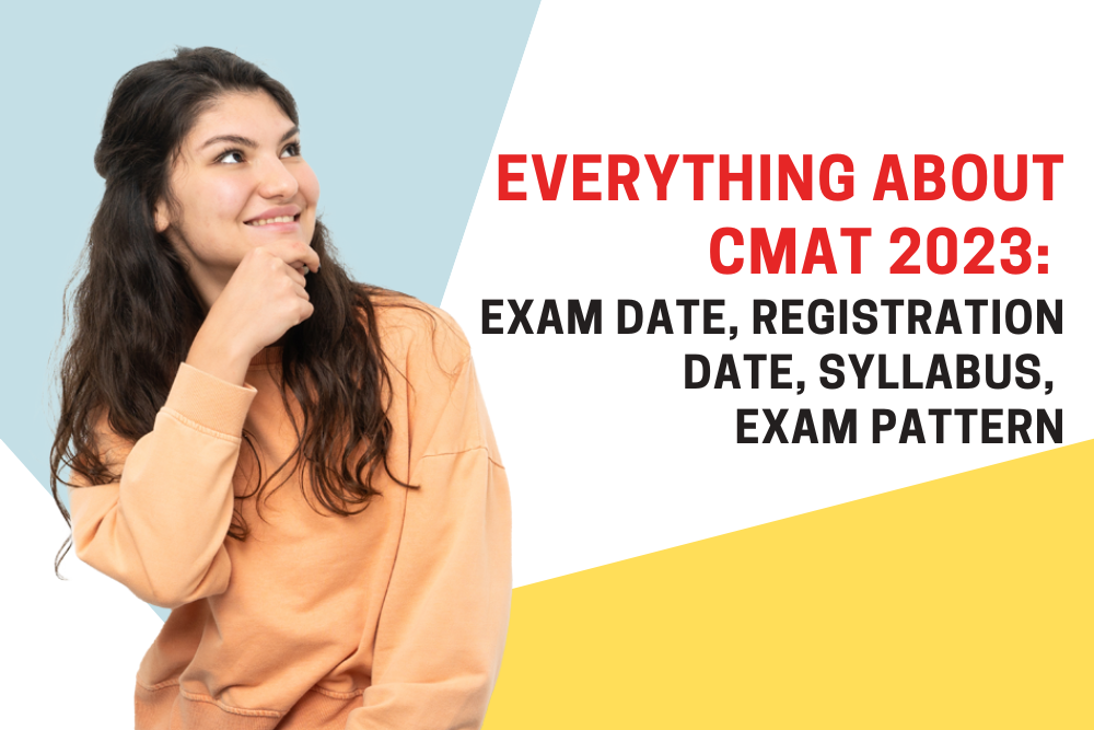 CMAT 2023: Exam Date, Registration date, Syllabus, Exam Pattern