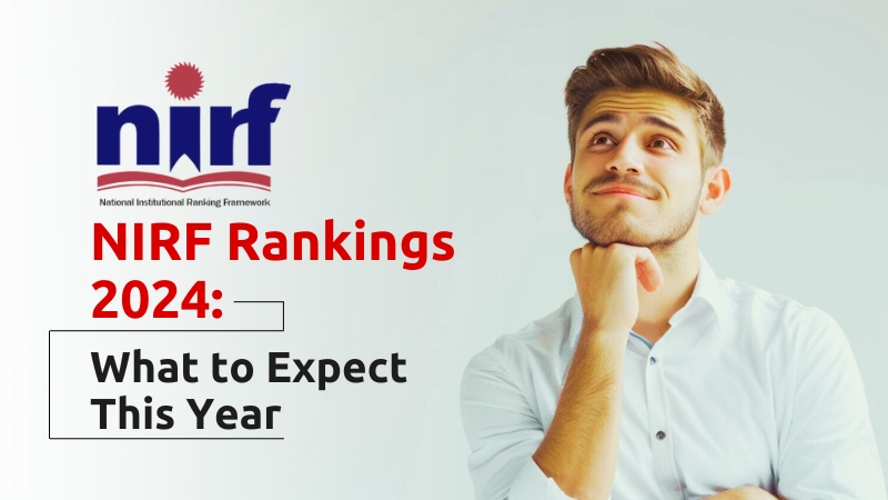 NIRF Rankings 2024: What to Expect This Year